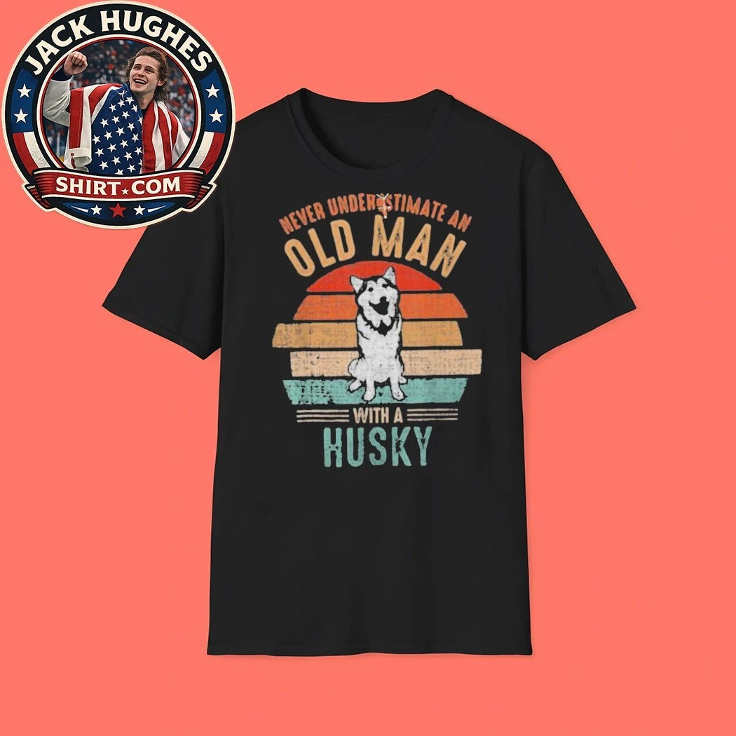 Never Underestimate An Old Man With A Husky Vintage Father Day Gift Shirt