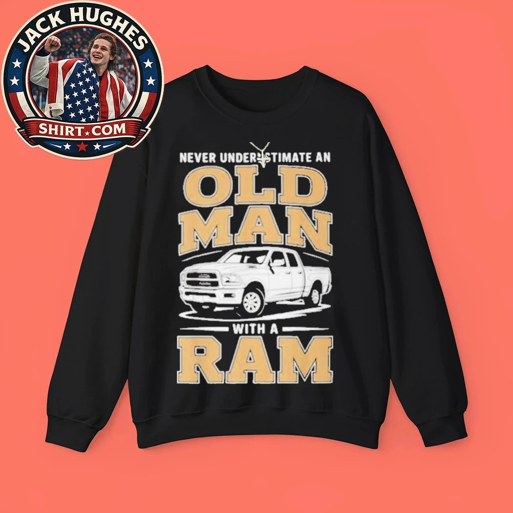 Never Underestimate An Old Man With A Ram Truck Enthusiast Father Day Gift Shirt