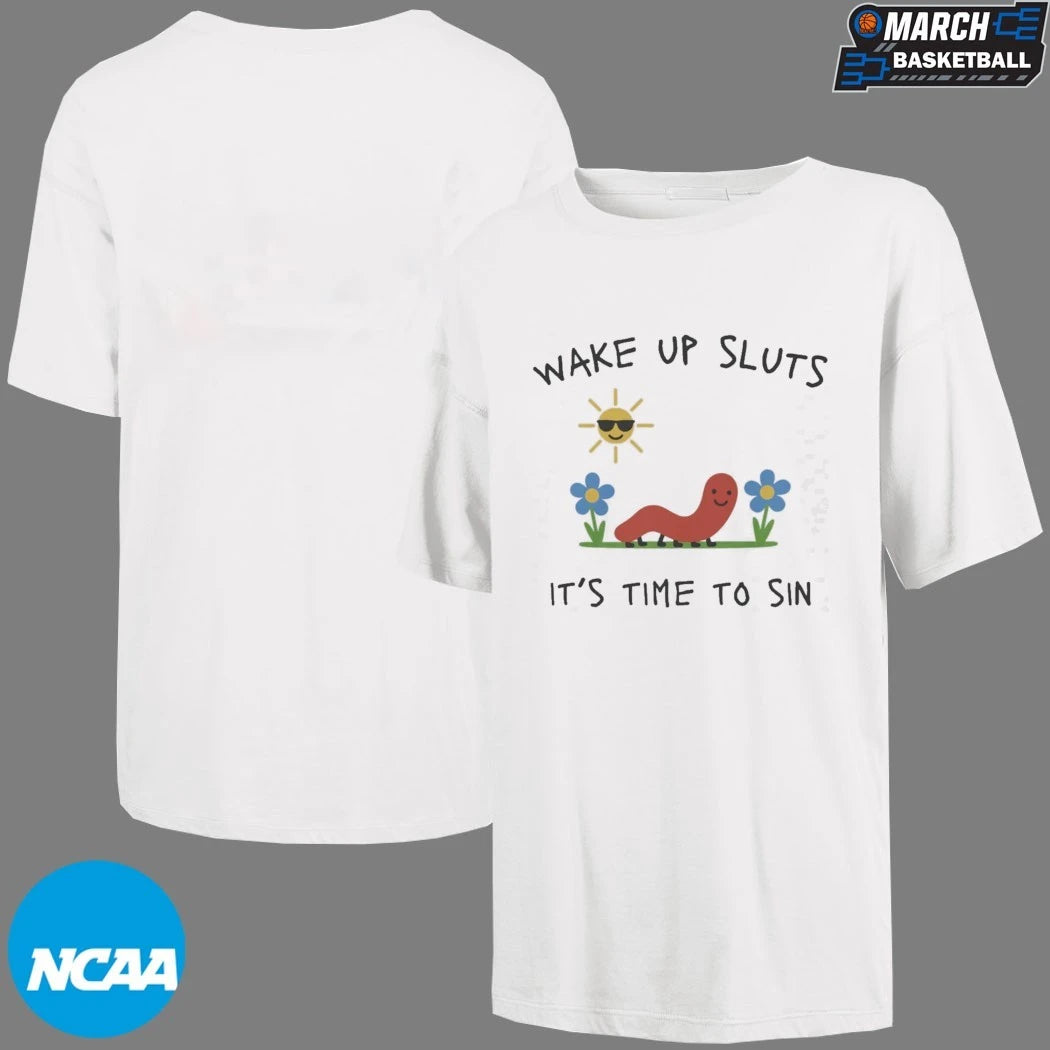 Nicolas Vansteenberghe Wake Up Sluts It’s Time To Sin Worm T-shirts
