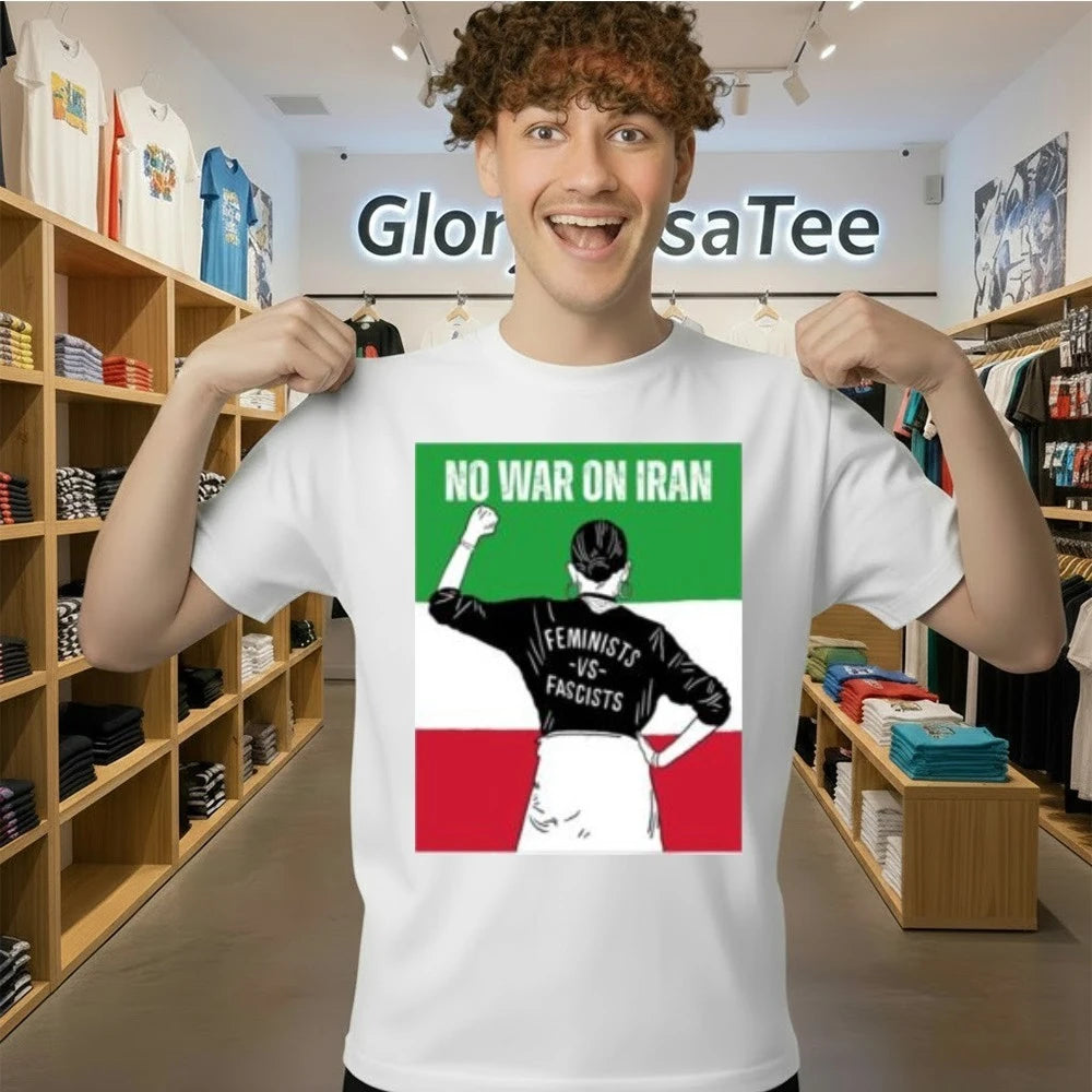 No War On Iran Feminists Vs Fascists 2026 Shirt