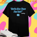 North Carolina Tar Heels Men’s Basketball Caleb Wilson Gotta Give Them That Belt Shirts