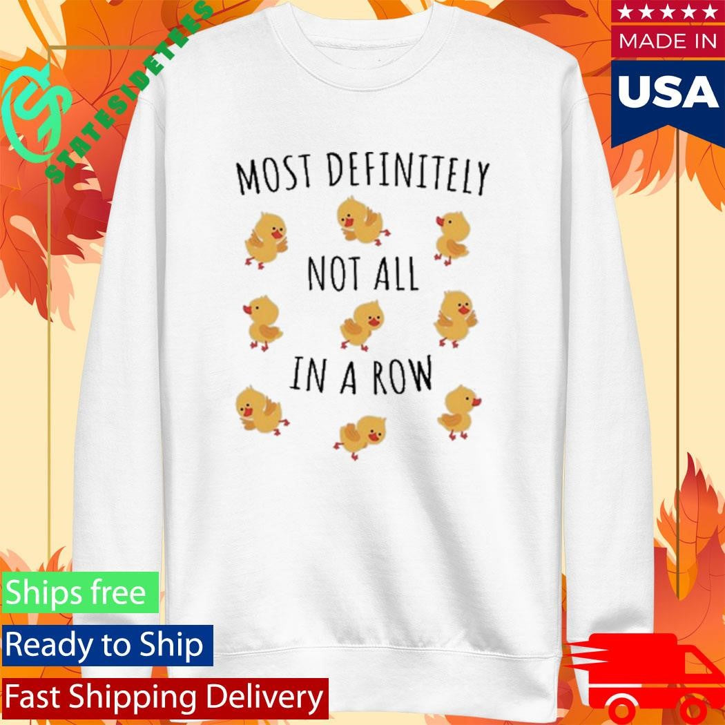Not All In A Row Shirt