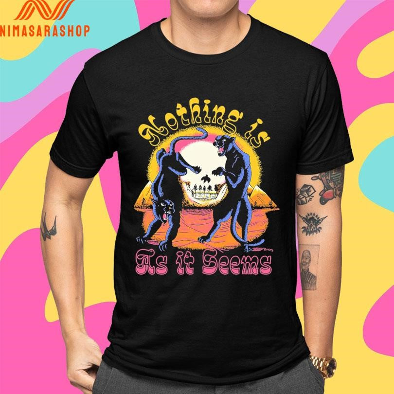 Nothing Is As It Seems Panther Shirts