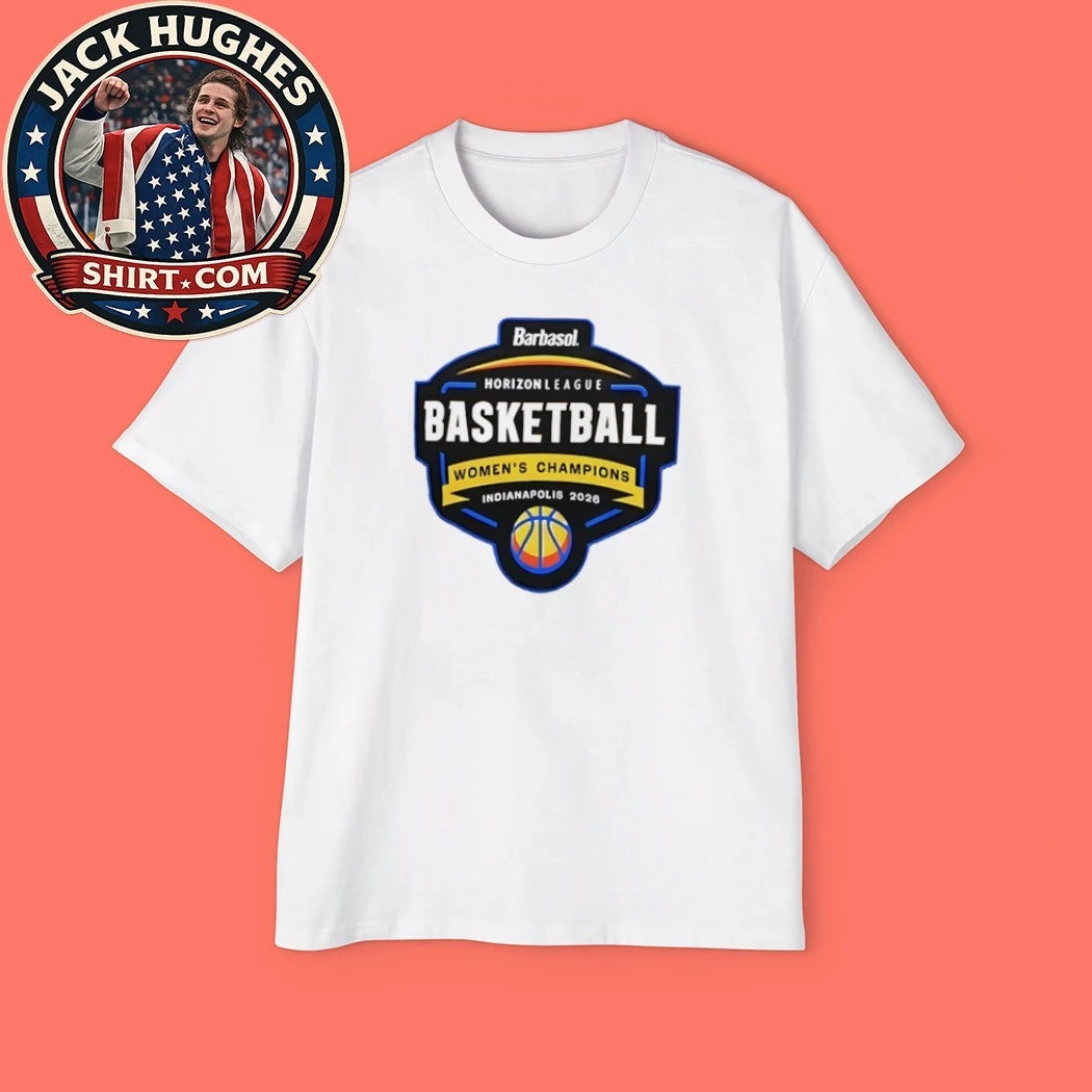 Official Barbasol Horizon League Basketball Womens Champions Indianapolis 2026 Shirt