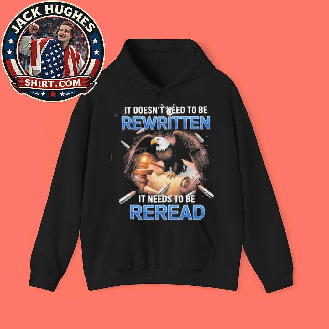 Official Constitution It Doesn #8217 Need To Be Rewritten It Needs To Be Reread Shirt