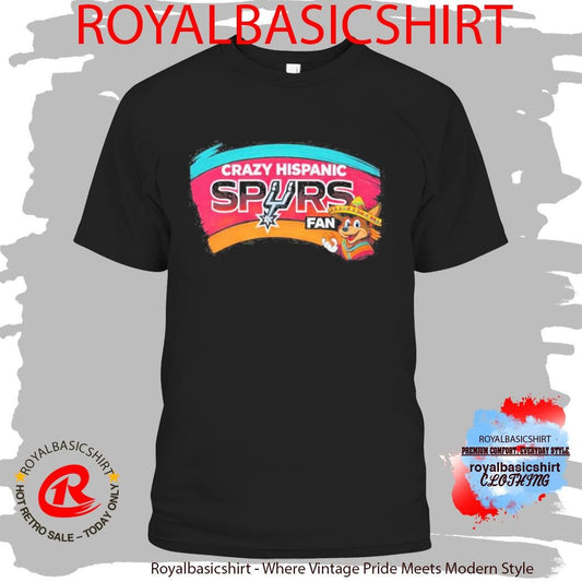 Official Crazy Hispanic Spurss Fan Shirt