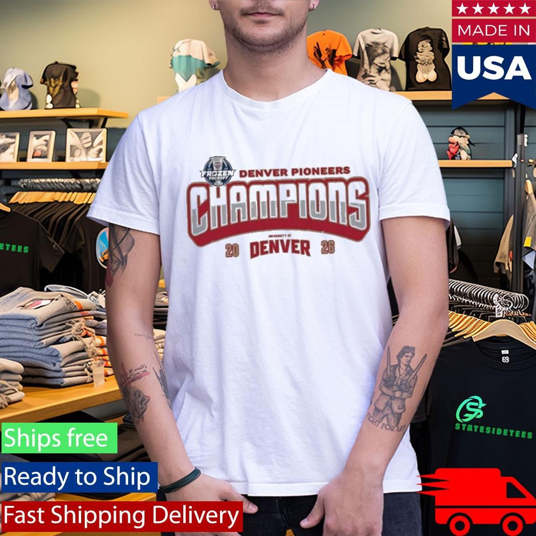 Official Denver Pioneers Hockey Your NCHC Frozen Faceoff Champions Shirt
