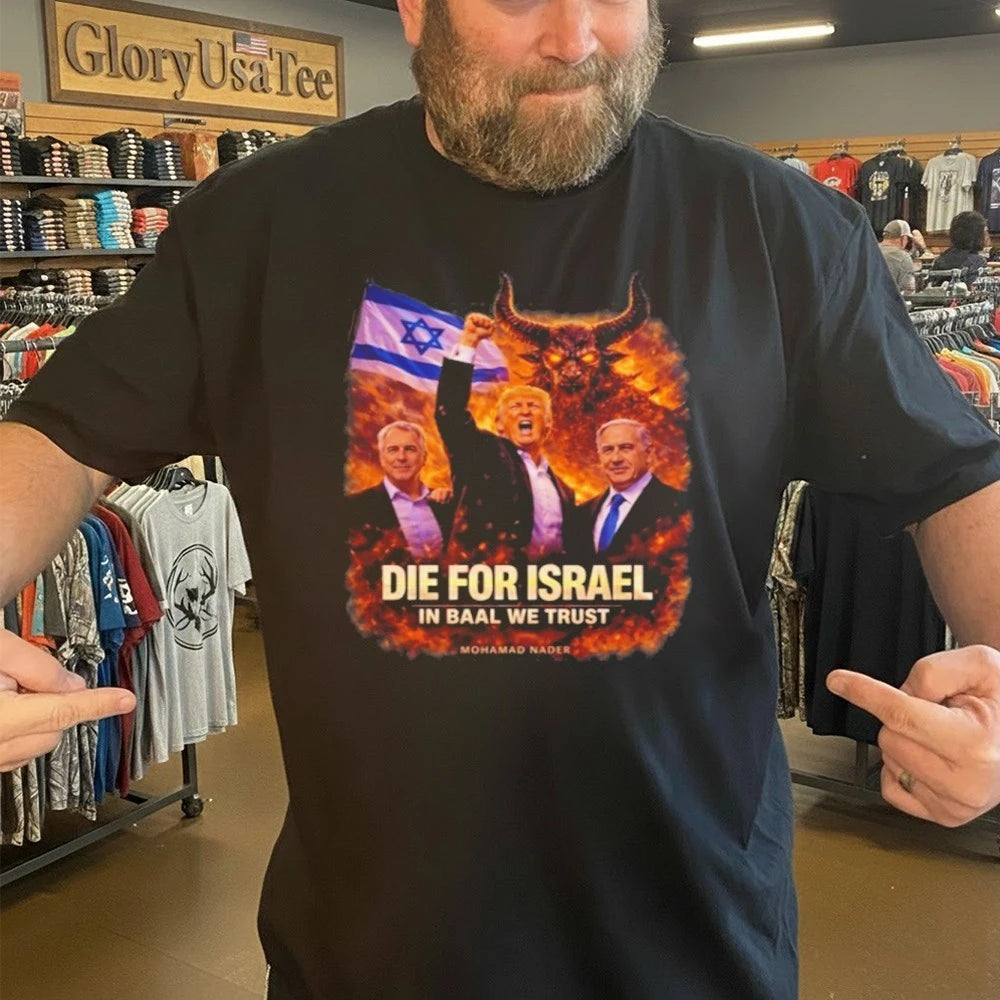 Official Die for Israel Trump Epstein and Netanyahu evil T-Shirt