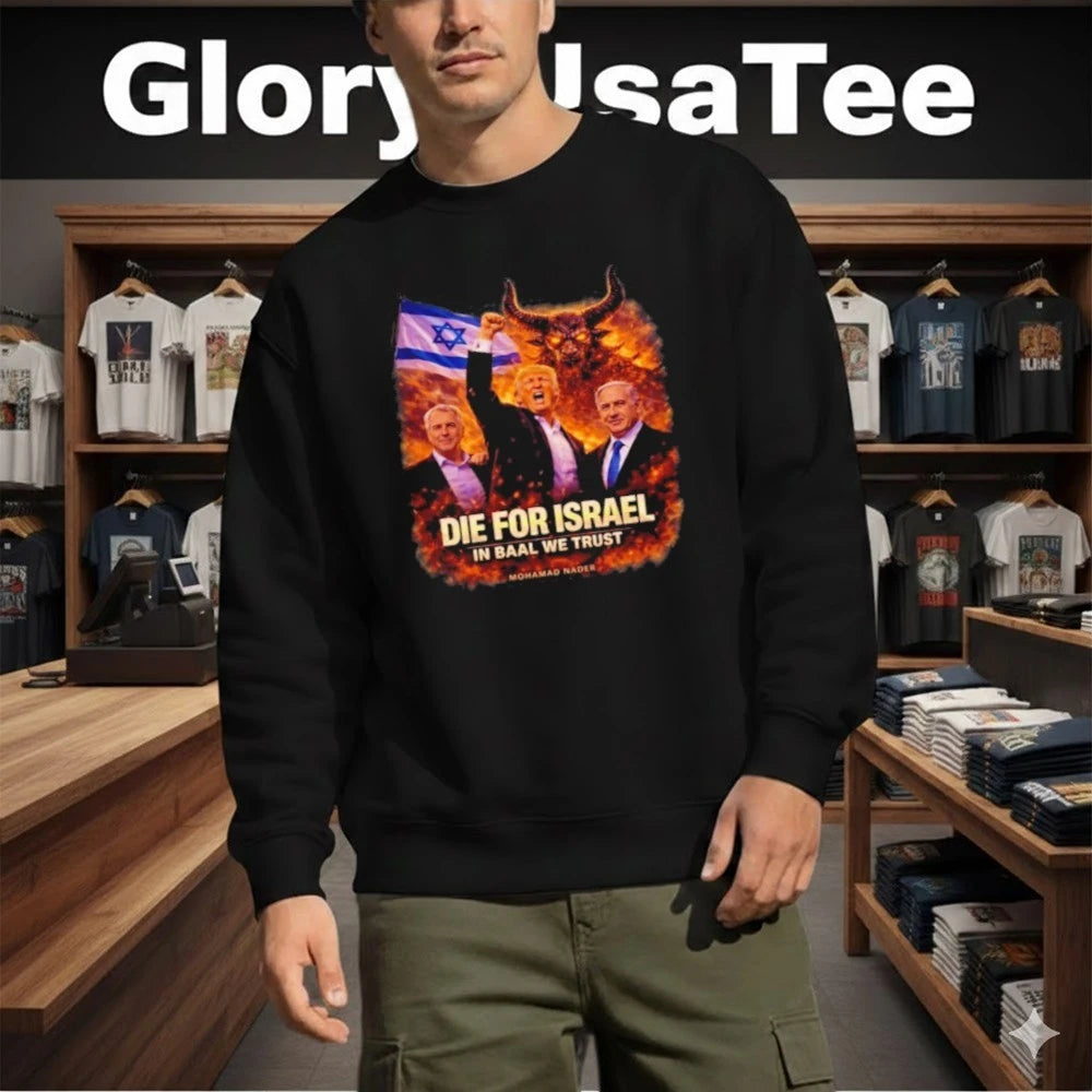 Official Die for Israel Trump Epstein and Netanyahu evil T-Shirt
