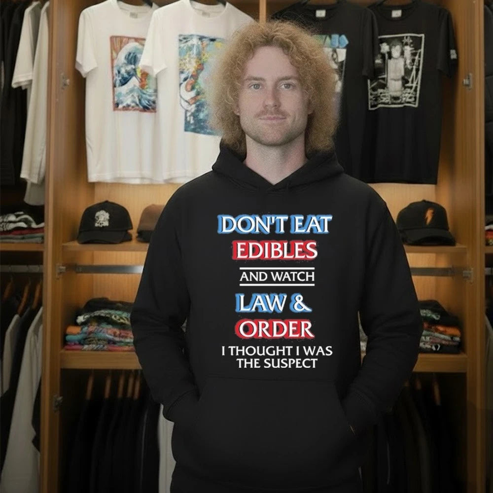 Official Don’t Eat Edibles And Watch TV Show I Thought I Was The Damn Suspect Shirt