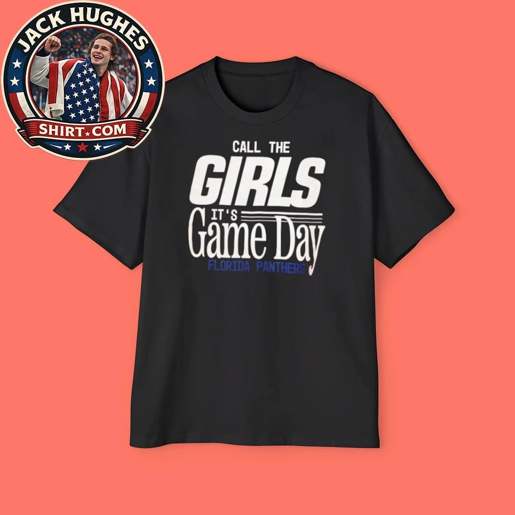 Official Florida Panthers Call The Girls Its Game Day Womens Hockey Shirt