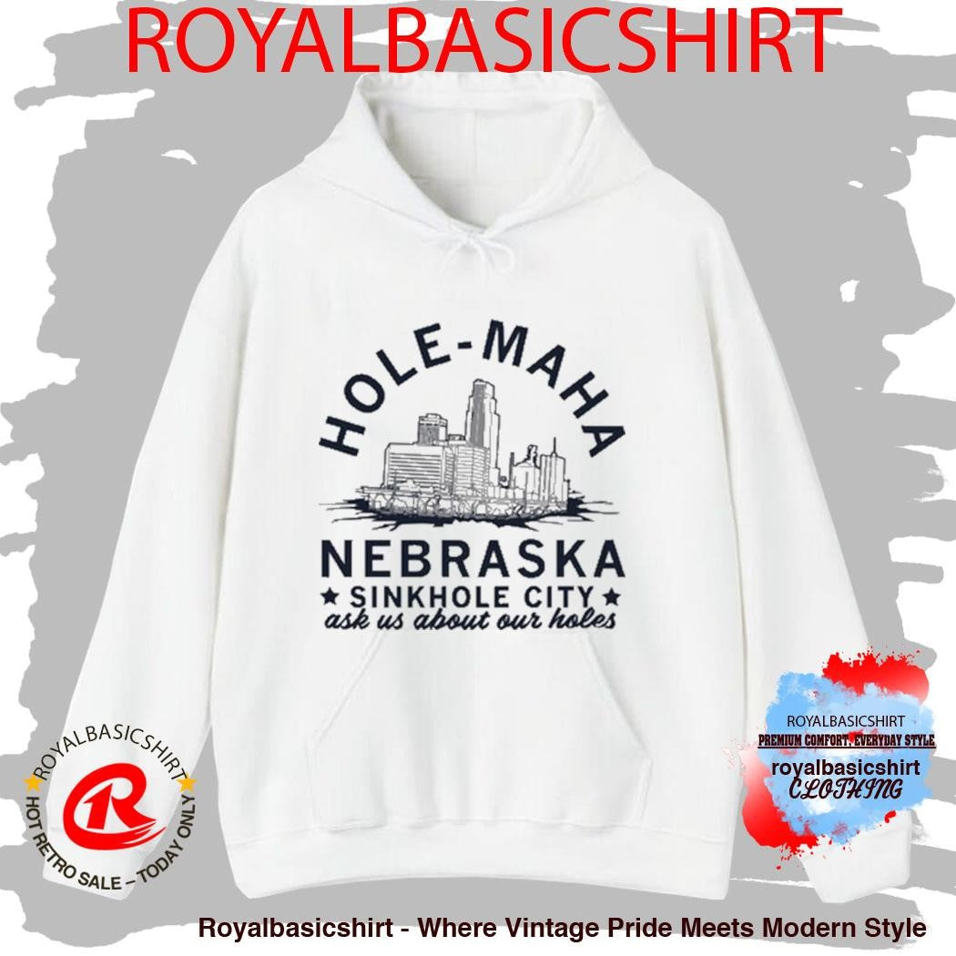 Official Hole Maha Nebraska Sinkhole City Shirt
