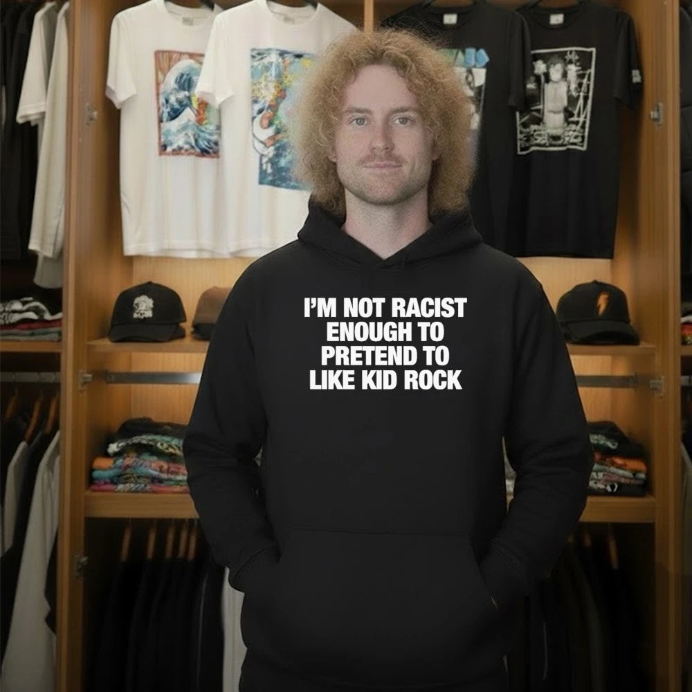 Official I’m Not Racist Enough To Pretend To Like Rock Text Shirt