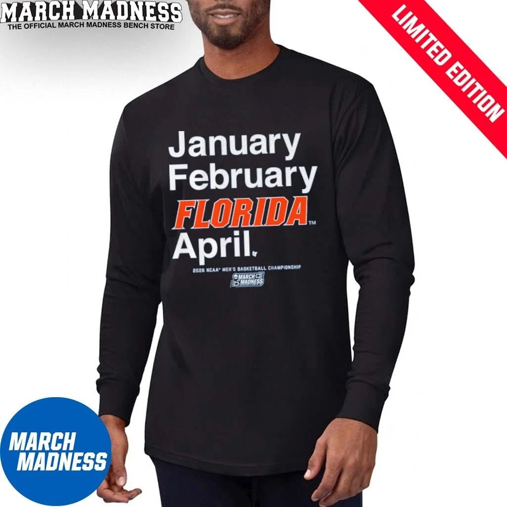 Official January February Florida Gators April 2026 NCAA Men’s March Madness Shirt