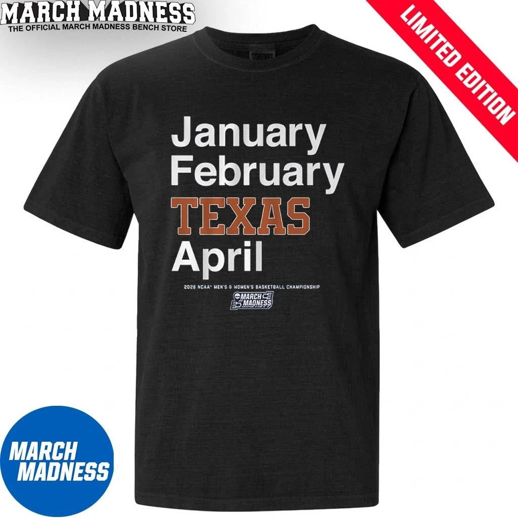 Official January February Texas Longhorns April 2026 NCAA Men’s And Women’s March Madness Shirt