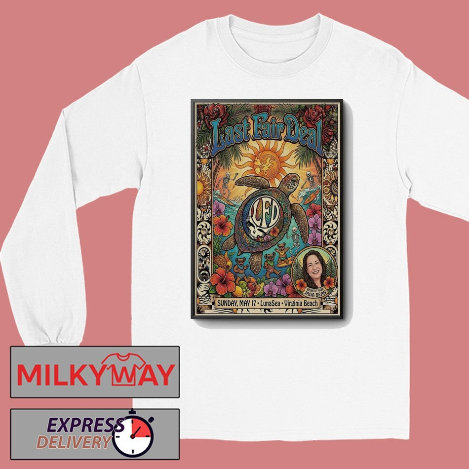 Last Fair Deal May 17 2026 Lunasea In Virginia Beach VA Poster shirt