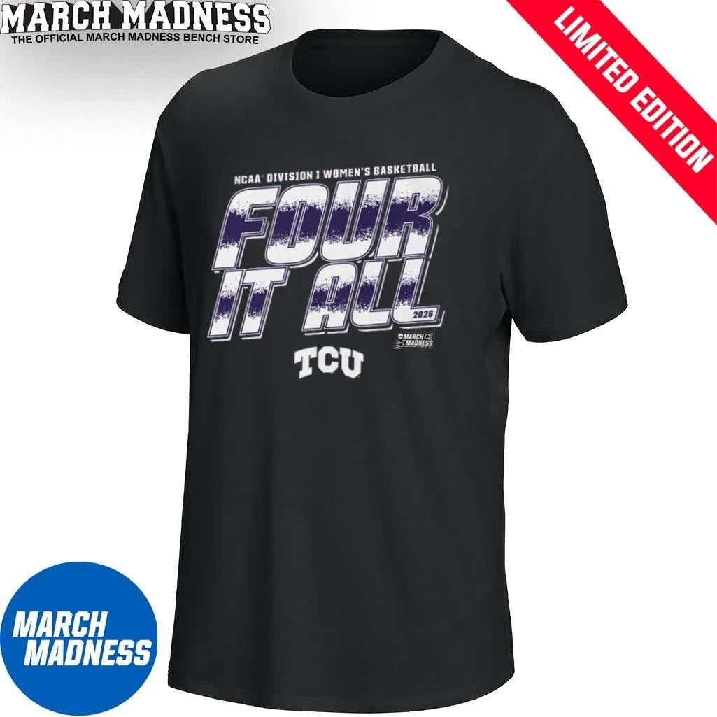 Official TCU Women’s Basketball Four It All 2026 March Madness Shirt
