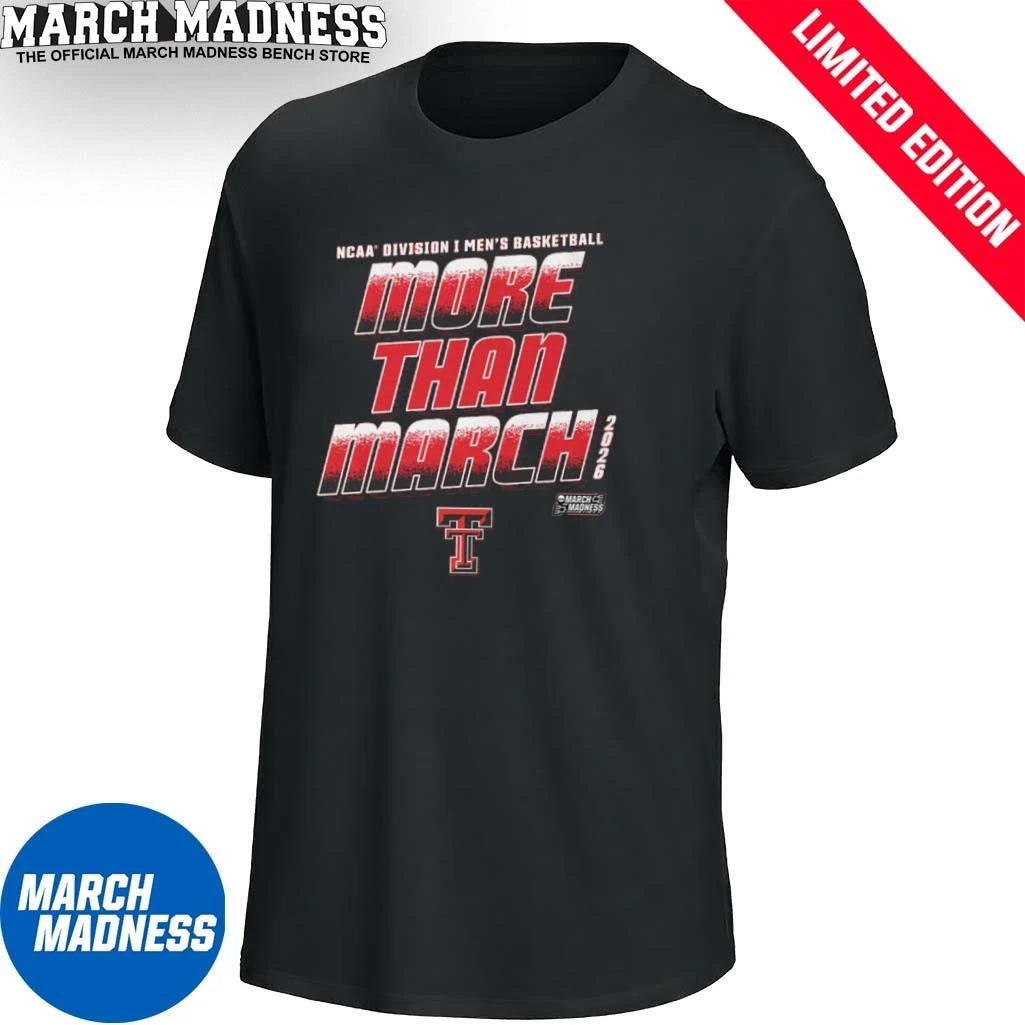 Official Texas Tech Men’s Basketball More Than March 2026 Shirt