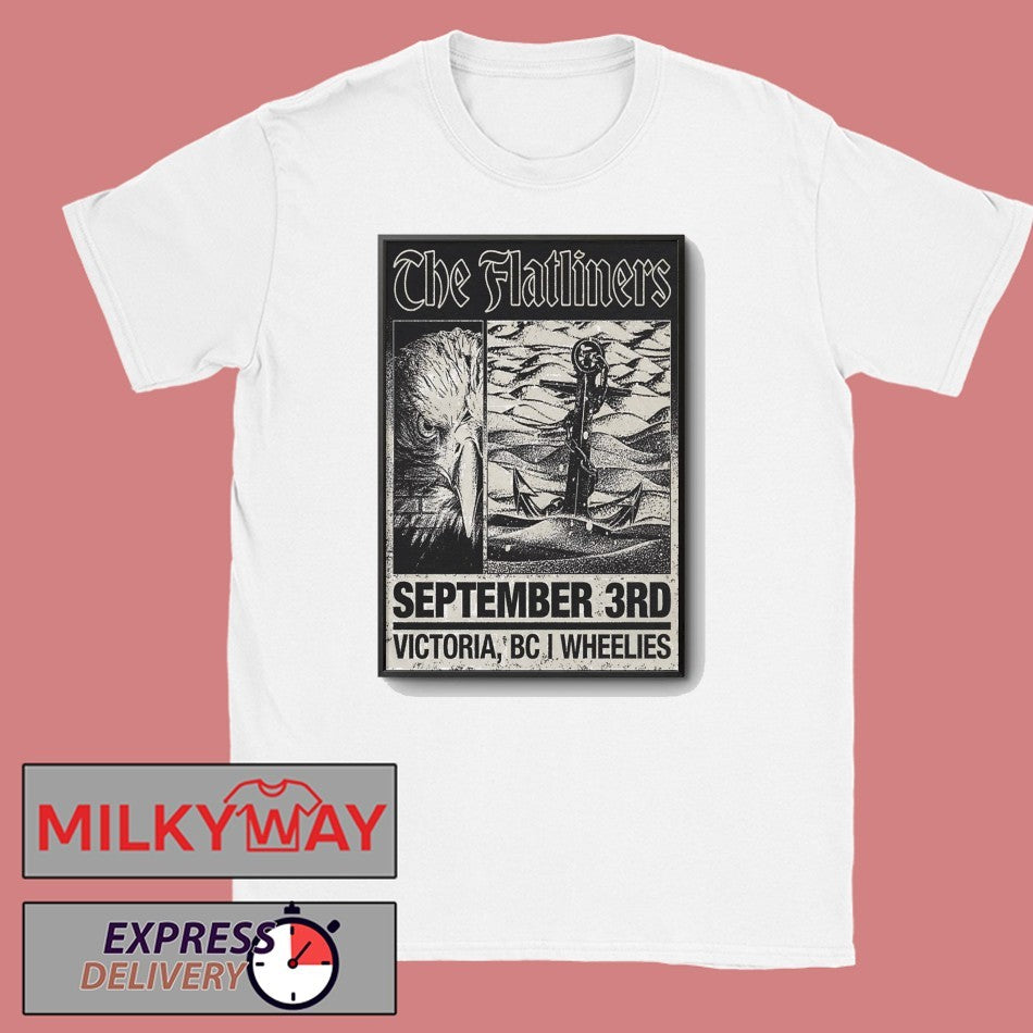 The Flatliners Sept 3 2026 Wheelies Motorcycles In Victoria BC Poster shirt
