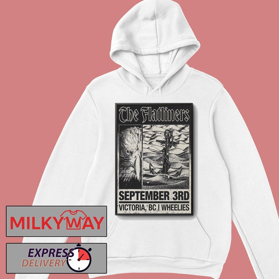 The Flatliners Wheelies Motorcycles In Victoria BC Sept 3 2026 Poster shirt