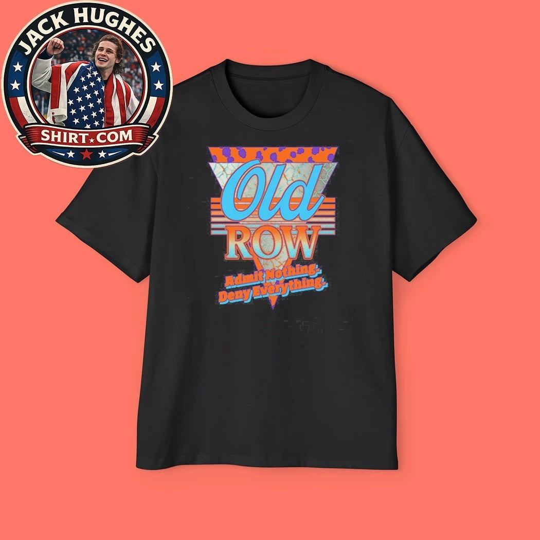 Old Row Admit Nothing Deny Everything Retro Triangle 3.0 Shirt