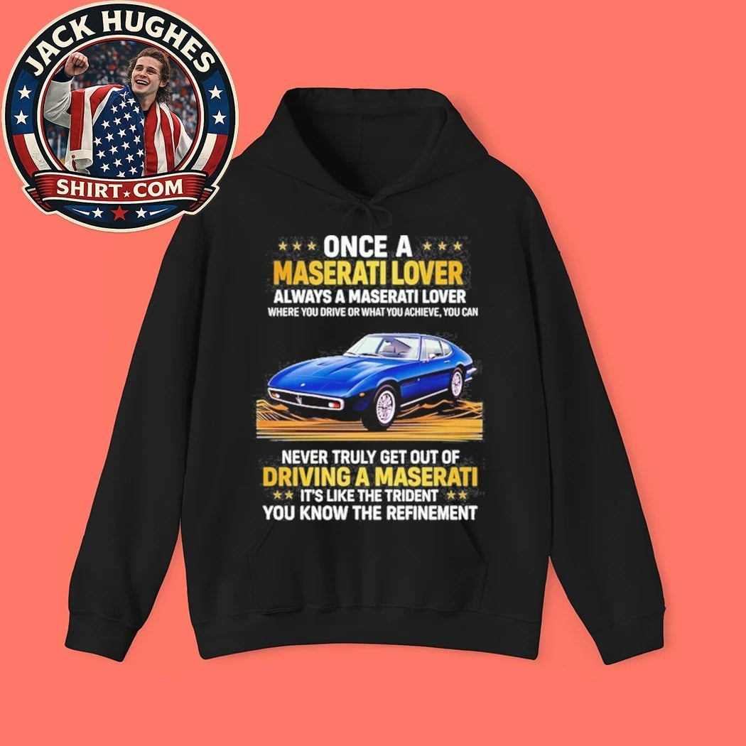 Once A Maserati Lover Always A Maserati Lover Shirt