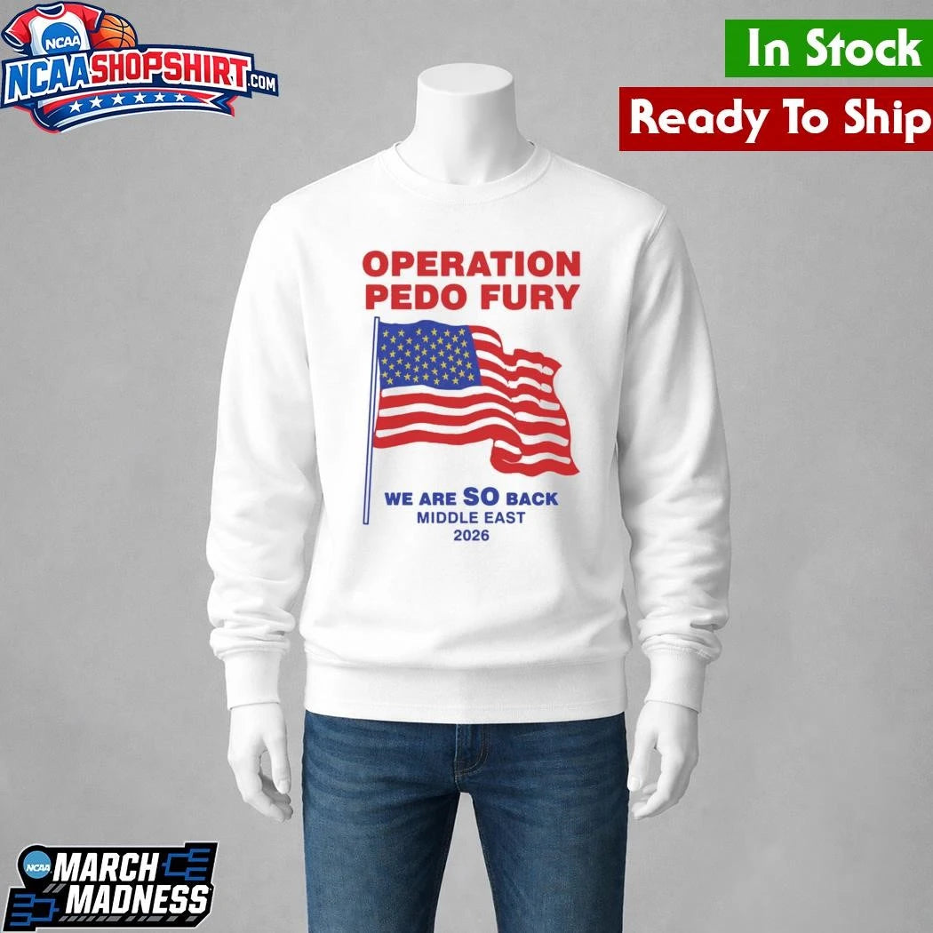 Operation Fury We Are SO Back Middle East 2026 Shirt