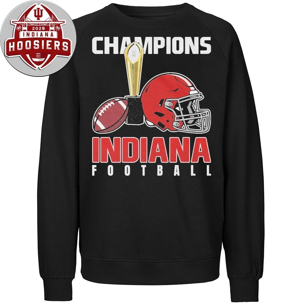 Original Indiana Football Champions Cup And Helmet 2026 Hoodie Shirt