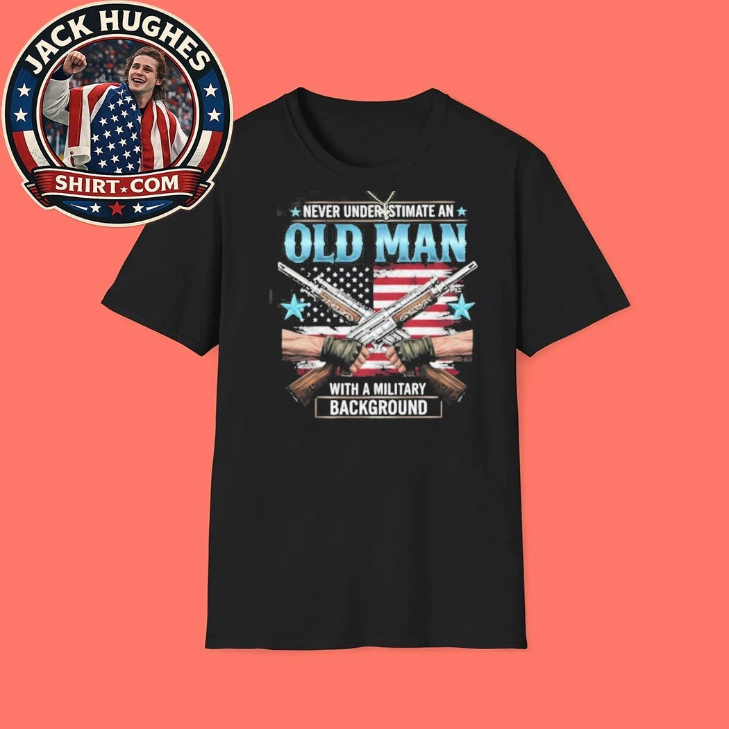 Original Never Underestimate An Old Man With A Military Background Shirt