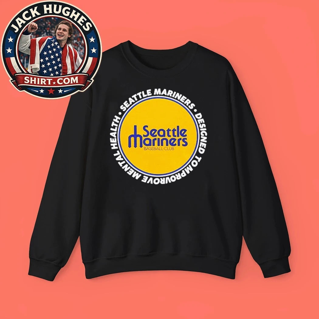 Original Seattle Mariners Baseball Club Designed To Improve Mental Health Women Shirt