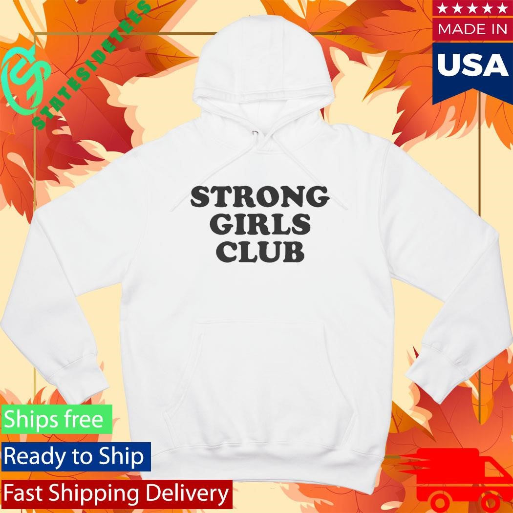 Original Strong Girls Club Women’s Shirt