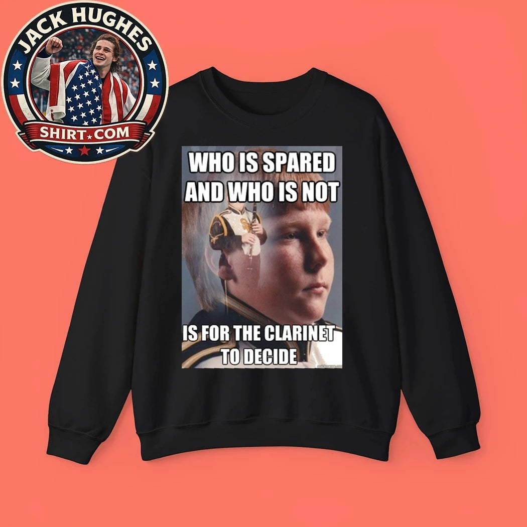 PTSD Clarinet Boy Who Is Spared And Who Is Not Clarinet Is For The Clarinet To Decide Meme Shirt
