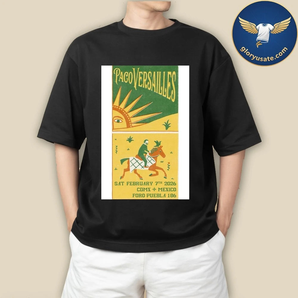 Paco Versailles Mexico City Mexico February 7 2026 Poster Shirt