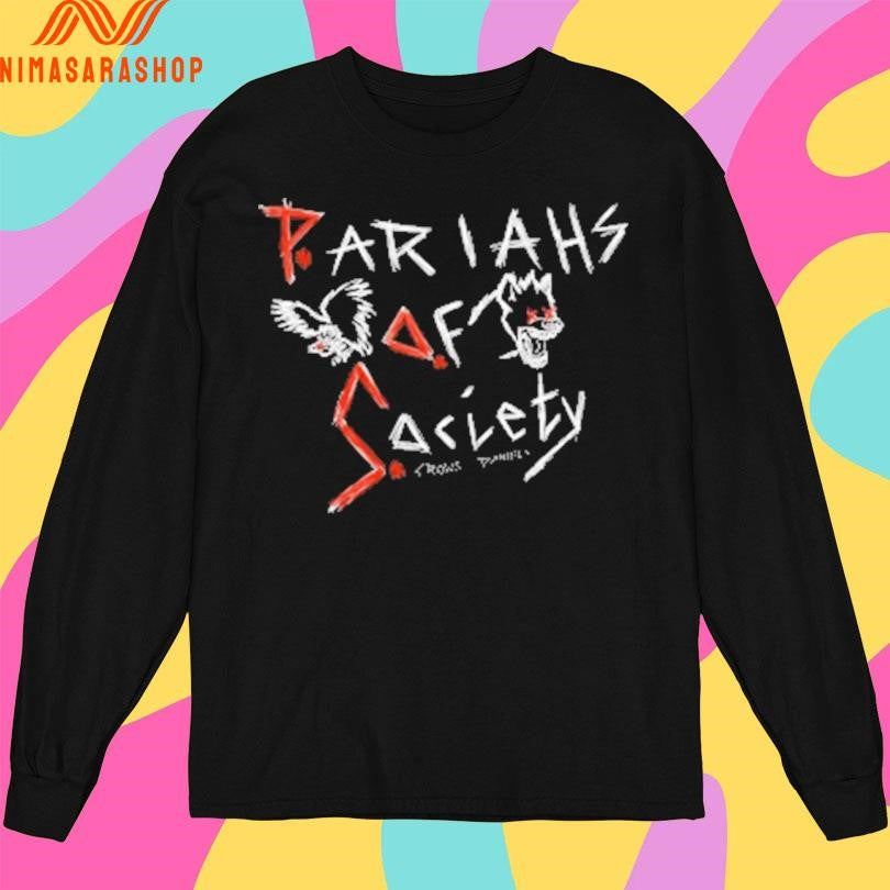 Pariahs Of Society Crowr Daniels Shirts
