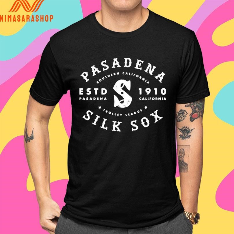 Pasadena Silk Sox Southern California Trolley League Estd 1910 Pasadena California Shirts