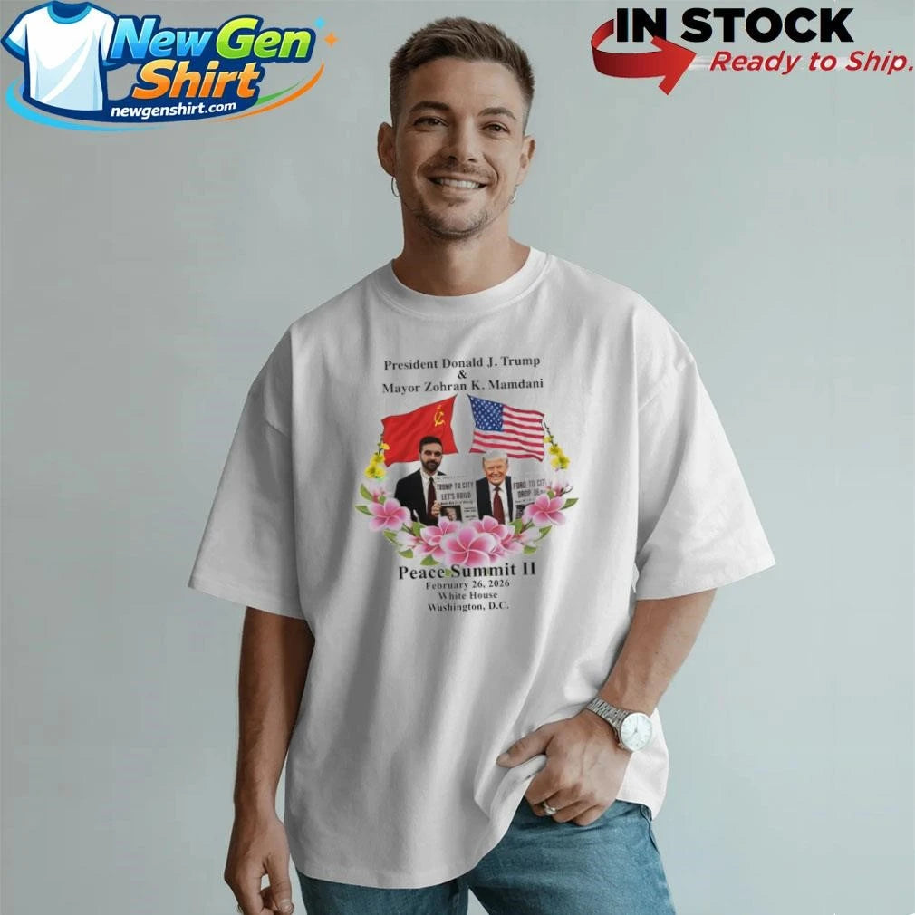 Peace Summit II Donald J. Trump and Zohran K. Mamdani Shirt