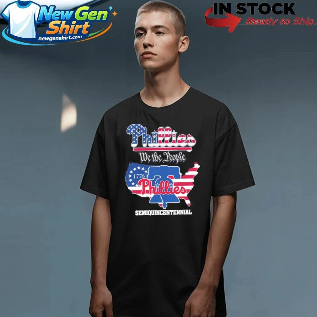 Phillies We The People Semiquincentennial Shirt