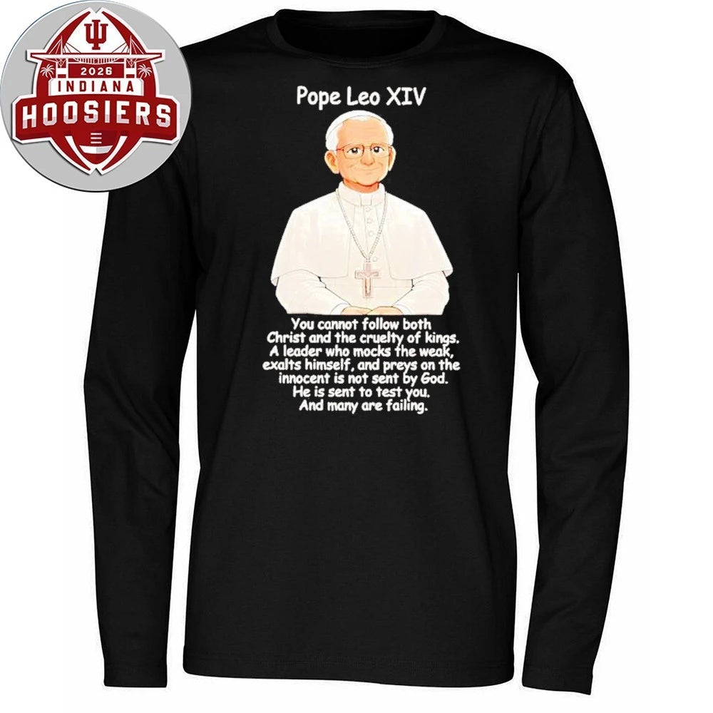 Pope Leo Xiv You Cannot Follow Both Christ And The Cruelty Shirt