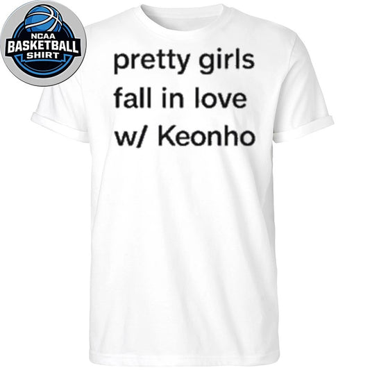 Pretty Girls Fall In Love W Keonho T-Shirt