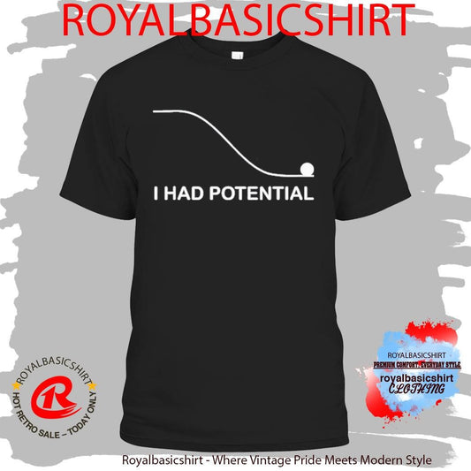 Project Hail Mary Inspired I Had Potential Ryland Grace Science Fiction Shirt