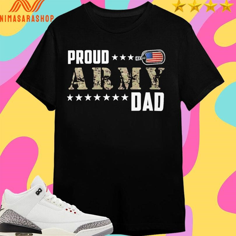 Proud Army Dad American Shirts