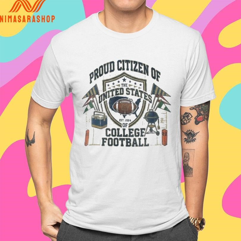 Proud Citizen Of The United States Of College Football Est 2024 Shirts