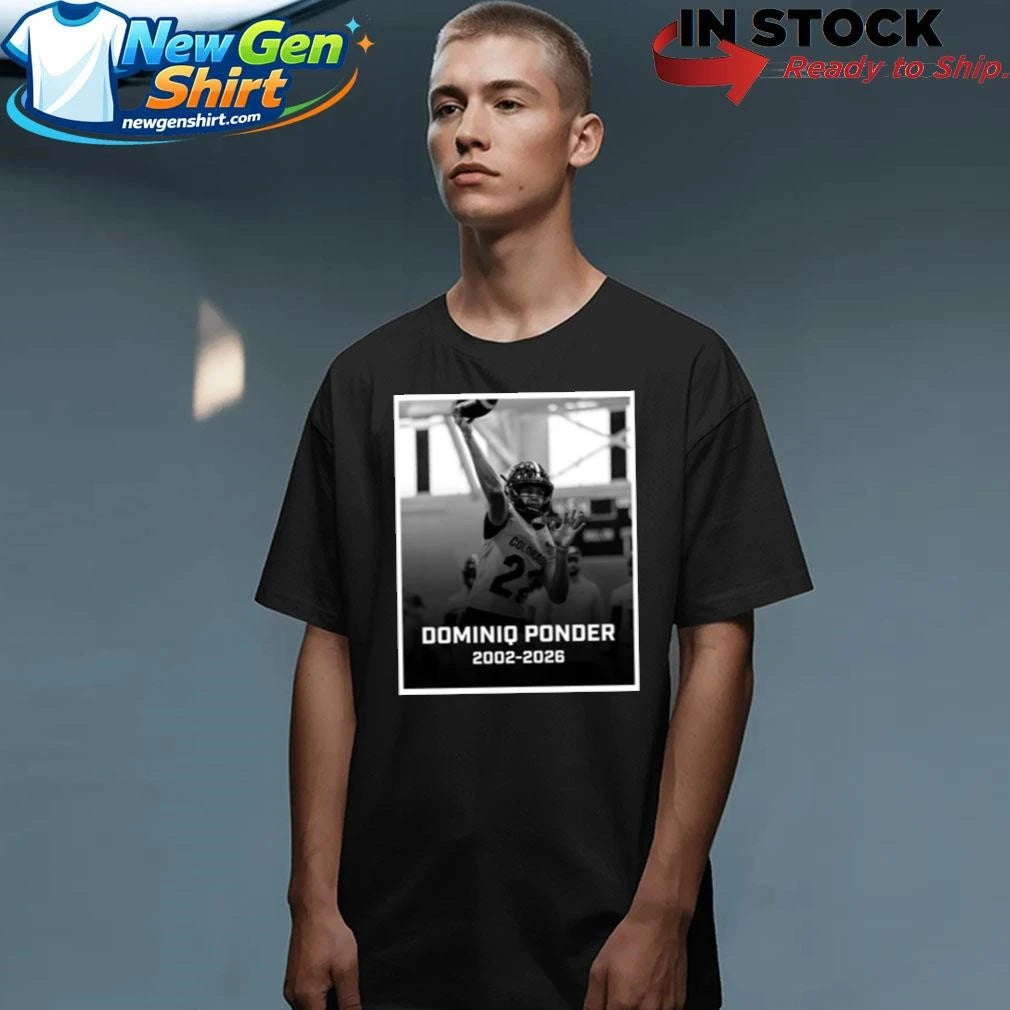 RIP Colorado Quarterback Dominiq Ponder 2002 2026 Shirt