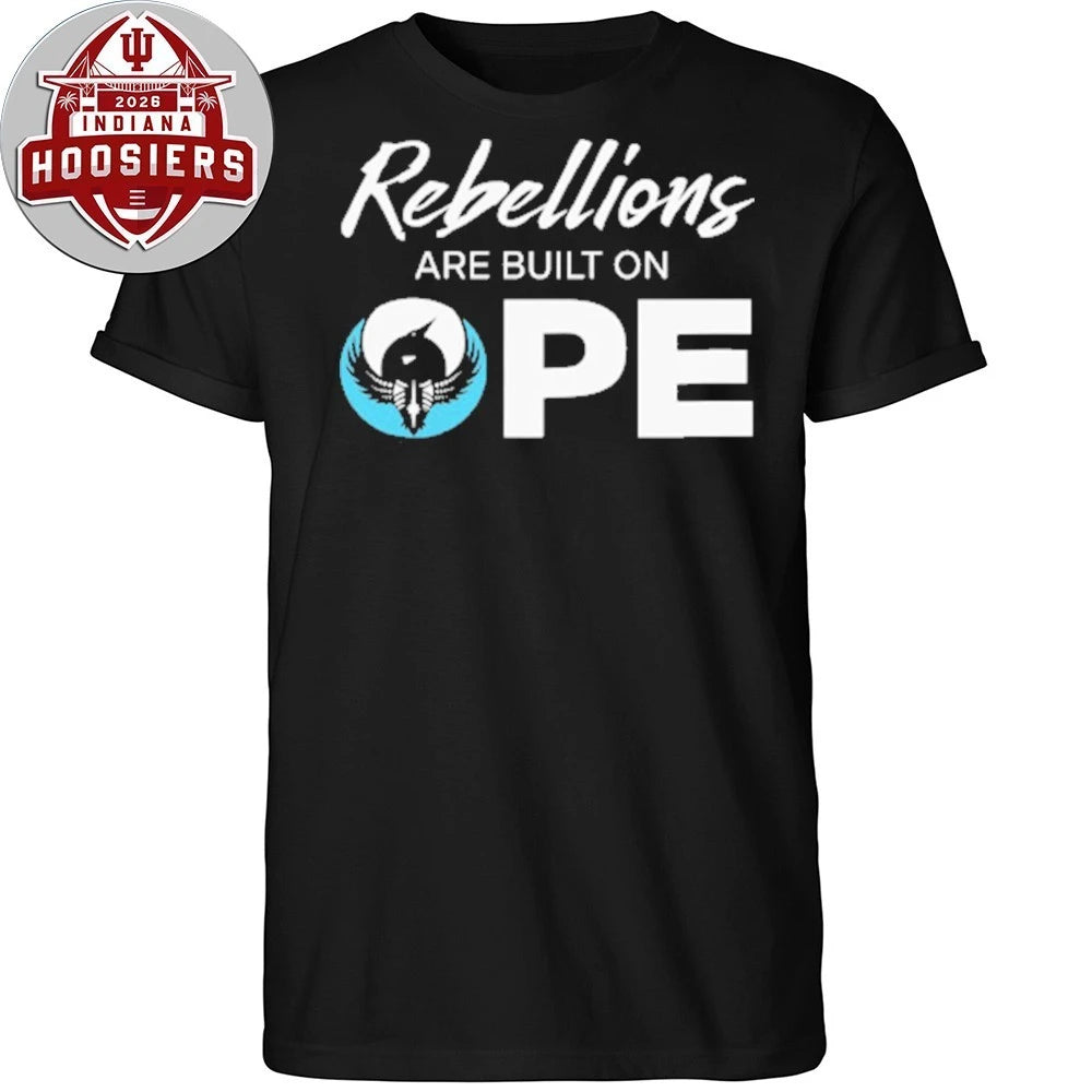 Rebellions Are Built On HOPE Rebel Alliance 2026 T-Shirt