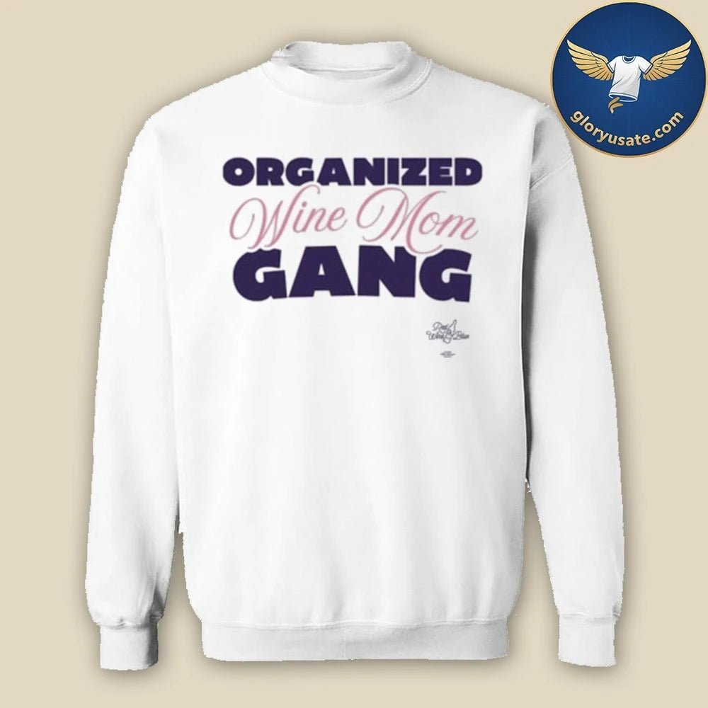 Red Wine And Blue Store Merch Organized Wine Mom Gang T-Shirt