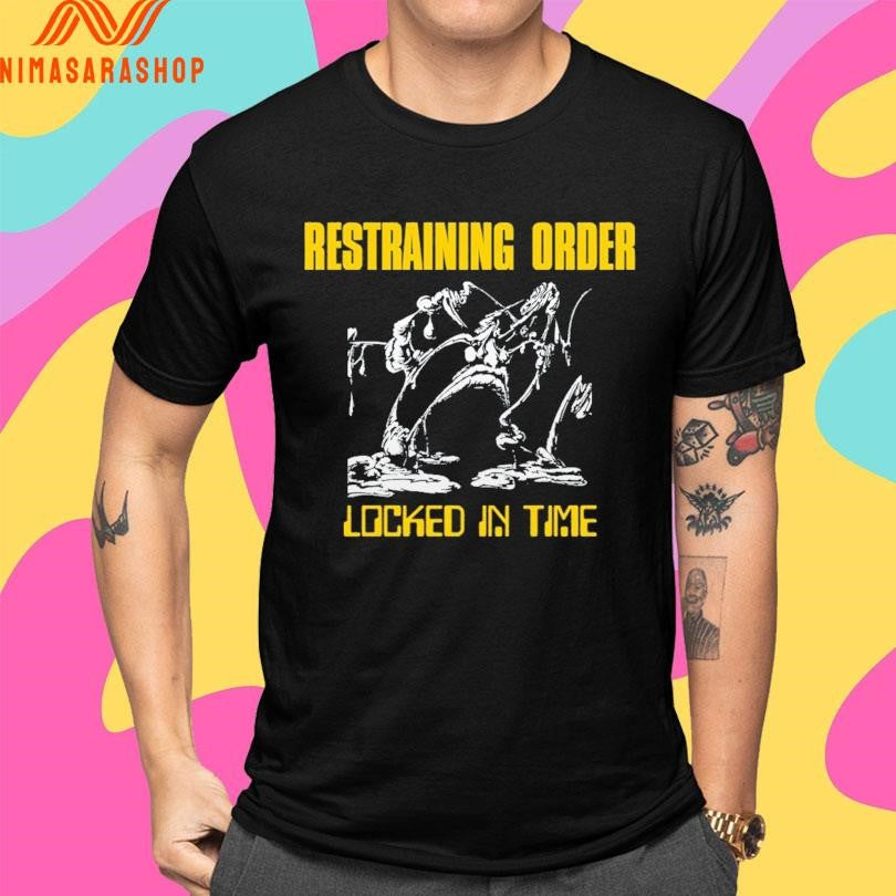 Restraining Order Locked In Time Shirts