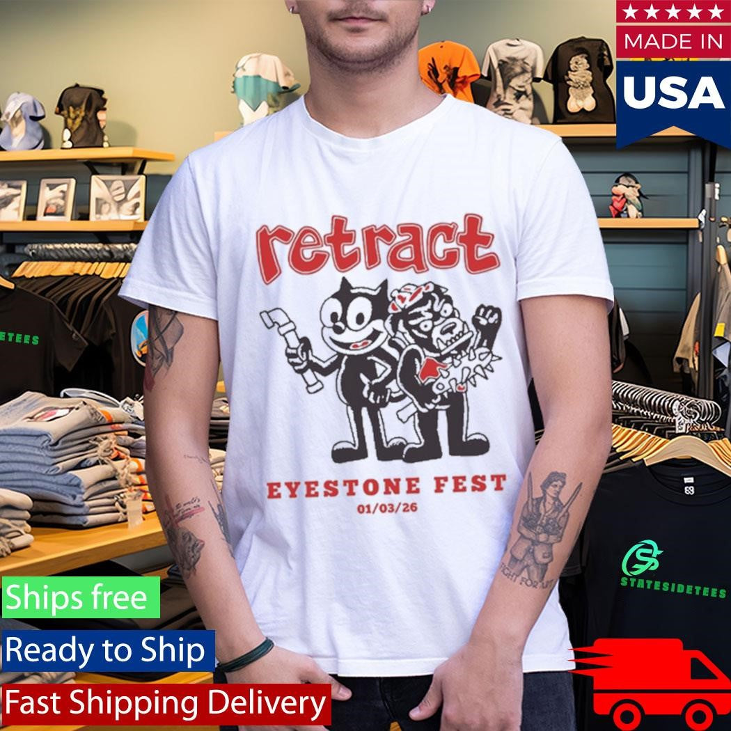 Retract Shirt Eyestone Fest 01 03 2025 Shirt