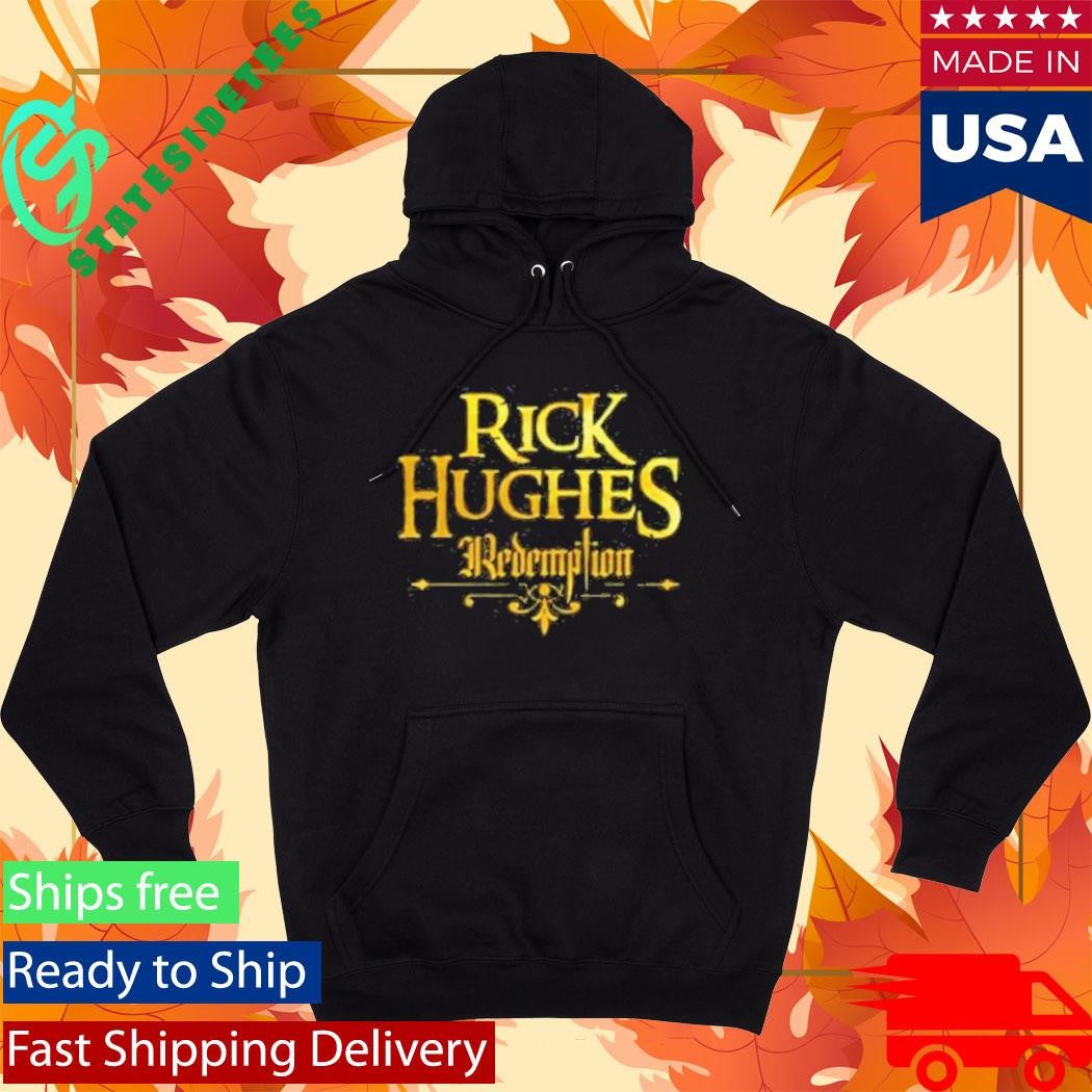 Rick Hughes Redemption Shirt