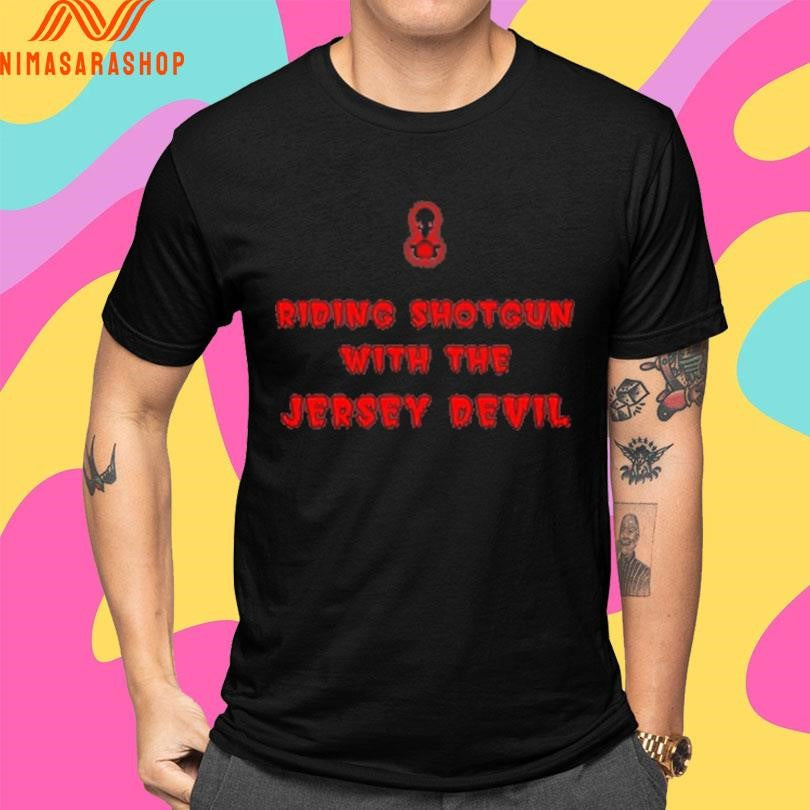 Riding Shotgun With The Jersey Devil Shirts
