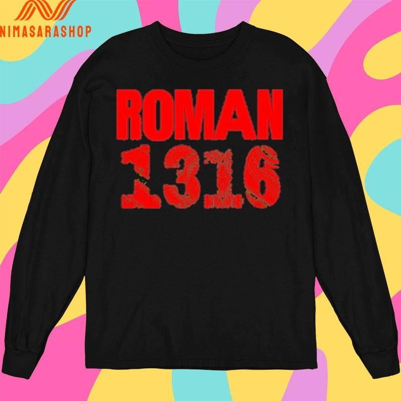 Roman Reigns Roman 1316 Shirts